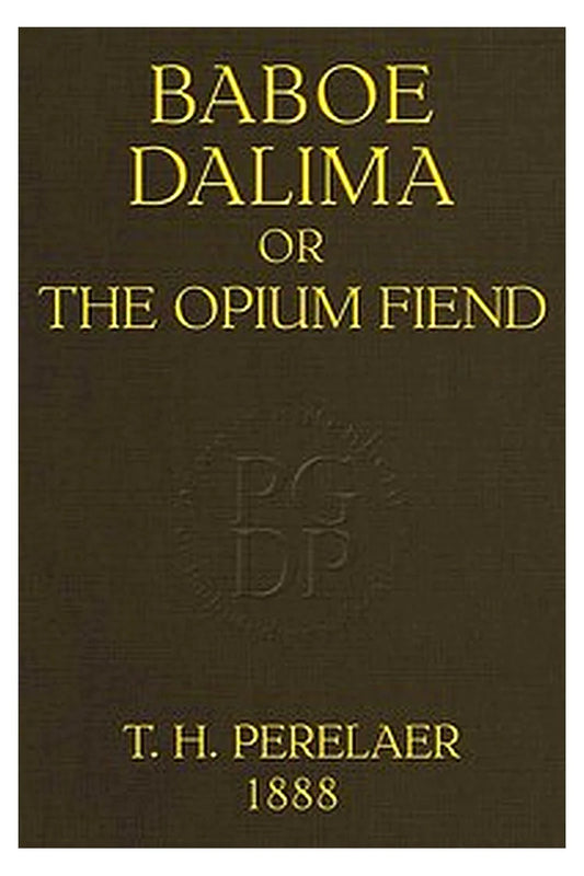 Baboe Dalima or, The Opium Fiend