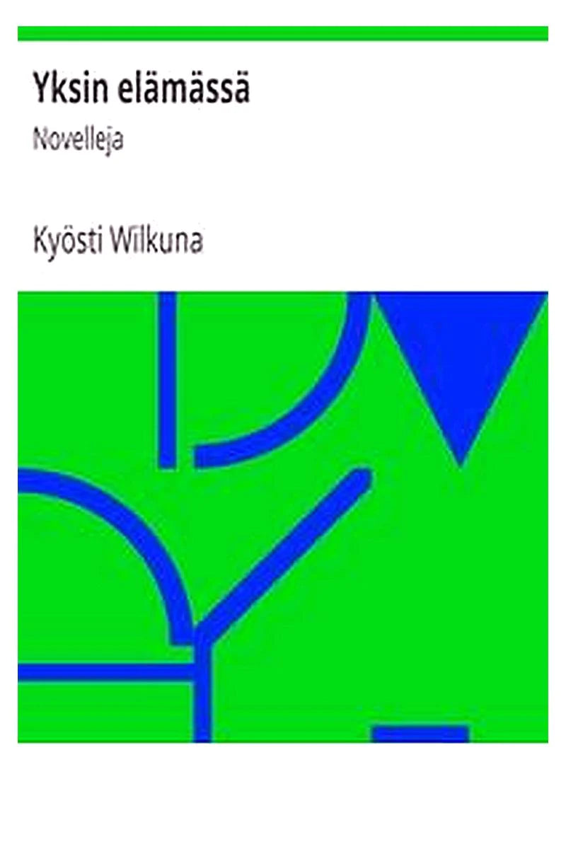 Yksin elämässä: Novelleja