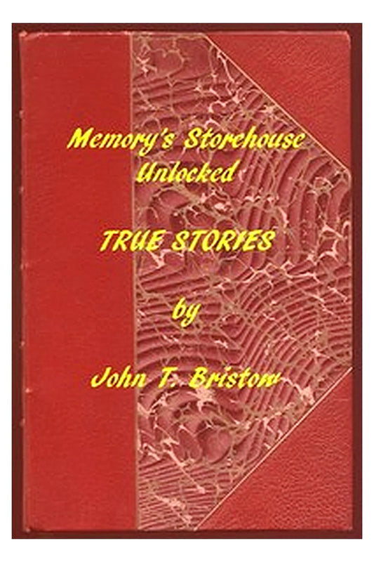 Memory's Storehouse Unlocked, True Stories