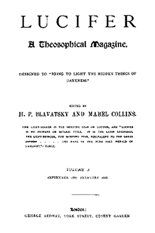 Lucifer: A Theosophical Magazine. Volume I. September 1887-February 1888