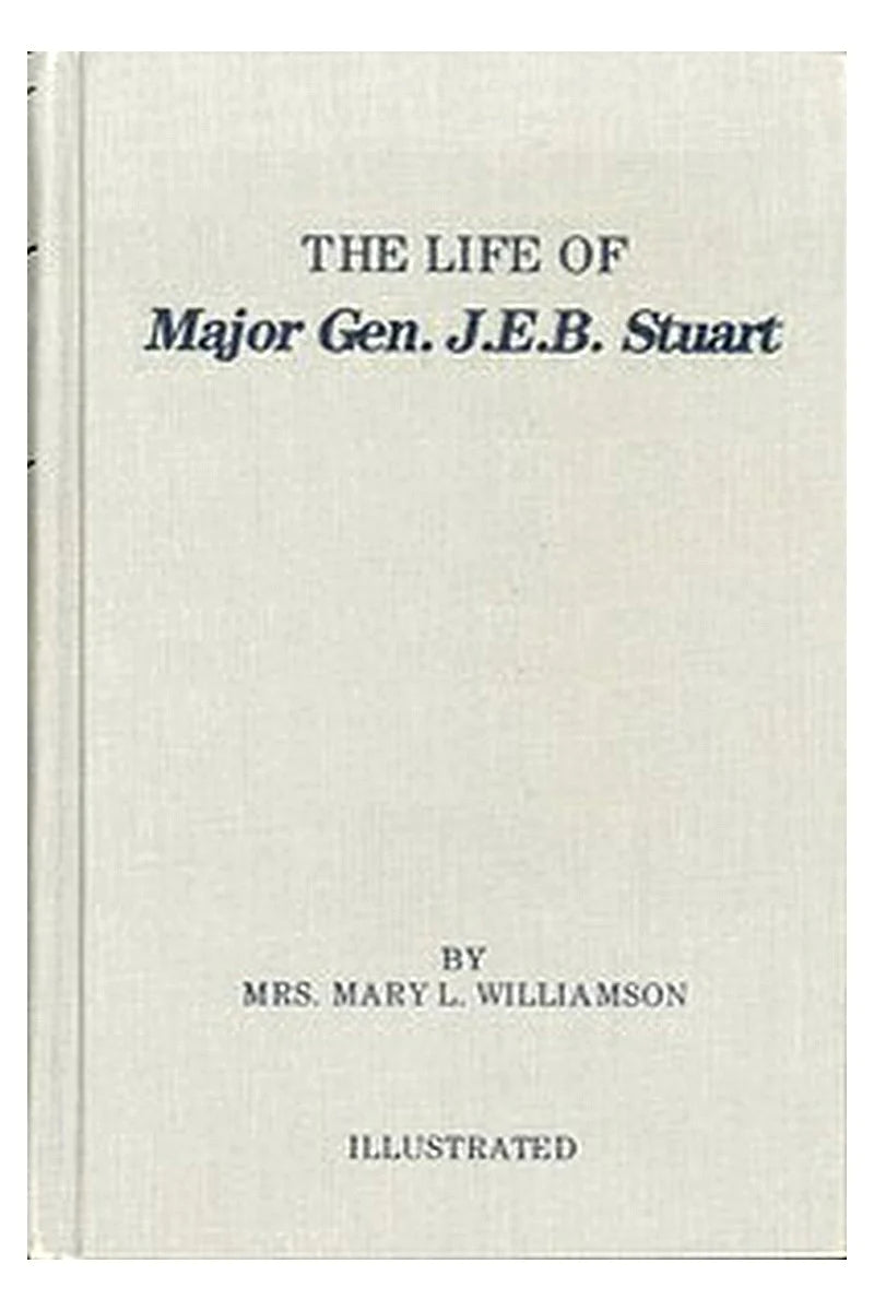 Life of J. E. B. Stuart