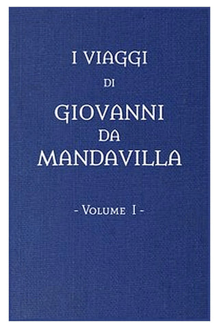 I viaggi di Giovanni da Mandavilla, vol. 1