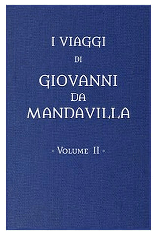 I viaggi di Giovanni da Mandavilla, vol. 2