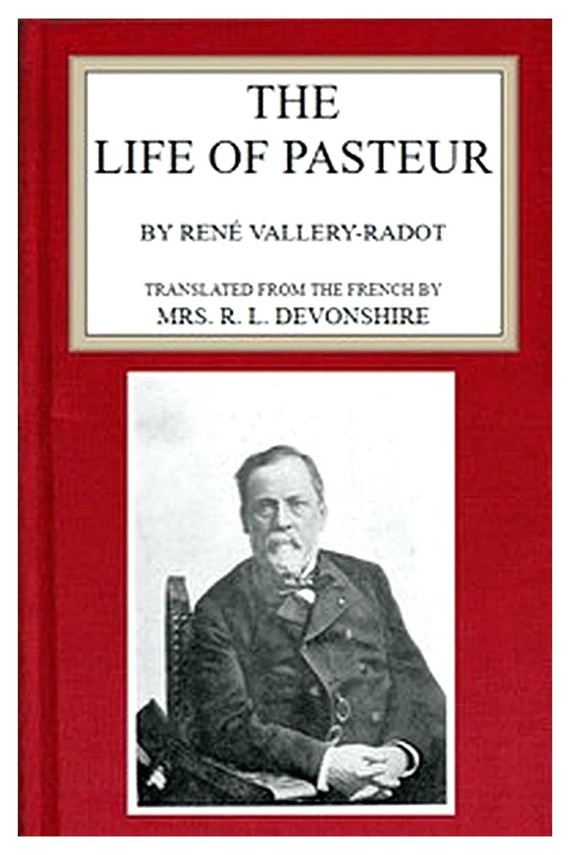 The life of Pasteur