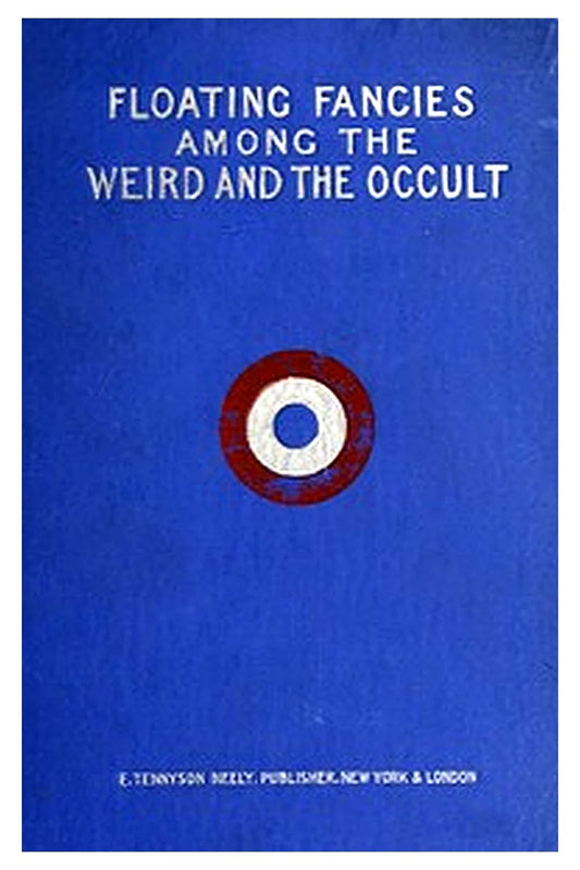 Floating Fancies among the Weird and the Occult