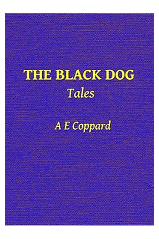 The Black Dog, and Other Stories
