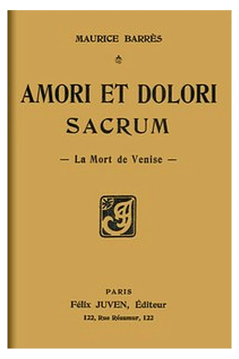 Amori et dolori sacrum: La mort de Venise