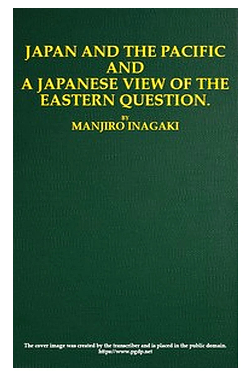 Japan and the Pacific, and a Japanese View of the Eastern Question