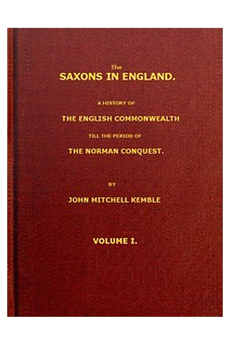 The Saxons in England, Volume 1 (of 2)
