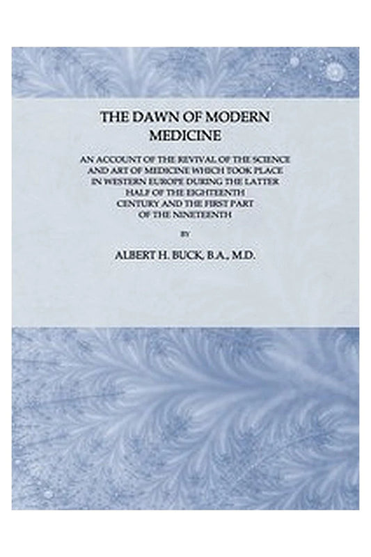 The Dawn of Modern Medicine
