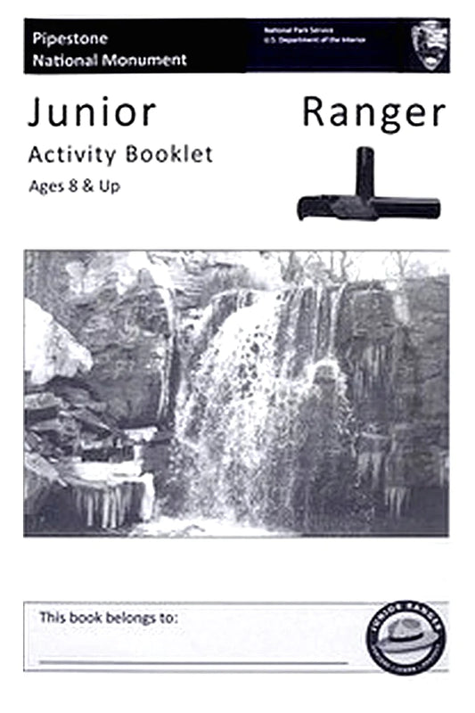 Pipestone National Monument: Junior Ranger Activity Booklet, Ages 8 and Up