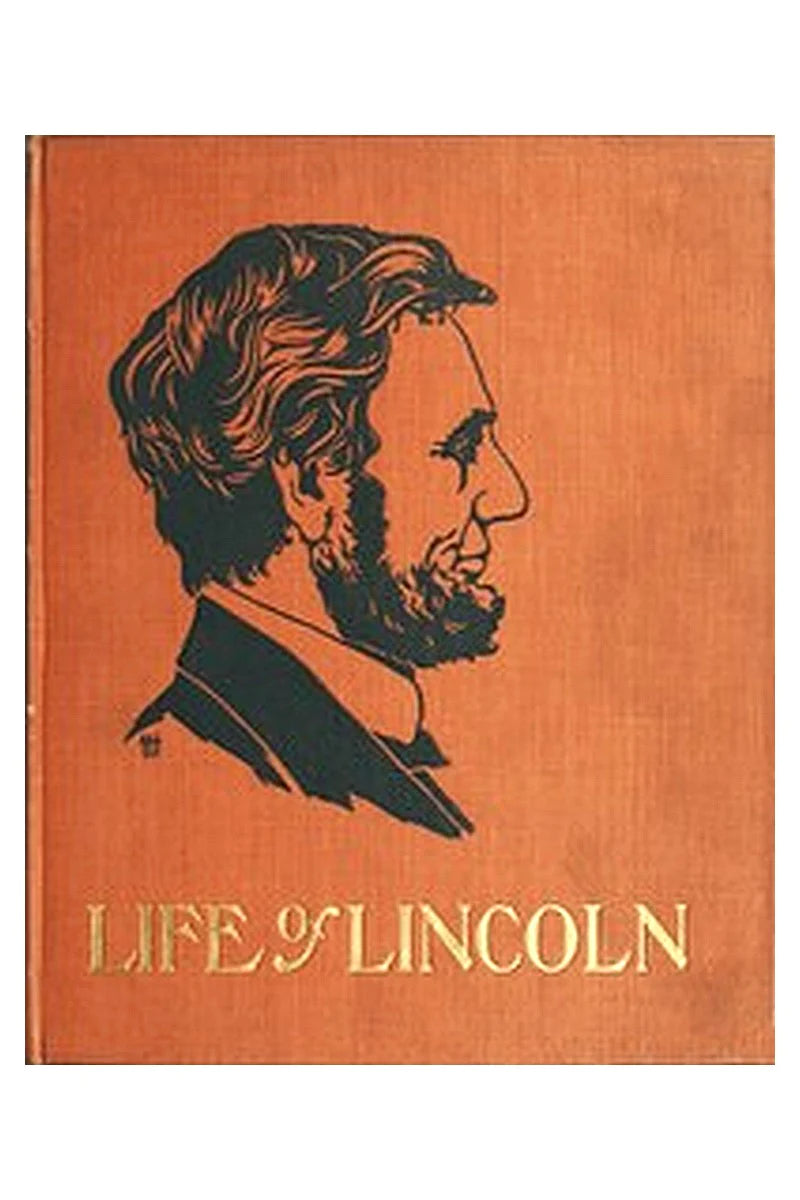 The Life of Abraham Lincoln for Young People, Told in Words of One Syllable