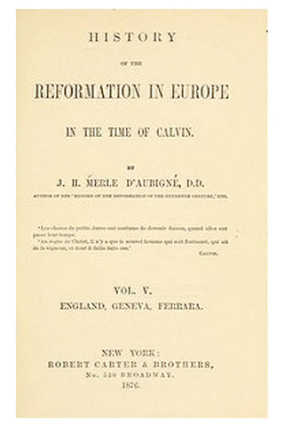 History of the Reformation in Europe in the Time of Calvin, Vol. 5 (of 8)