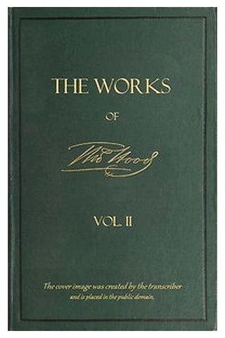 The Works of Thomas Hood; Vol. 02 (of 11)
