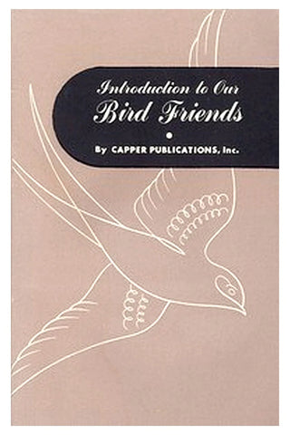 Introduction to Our Bird Friends, Volume 1