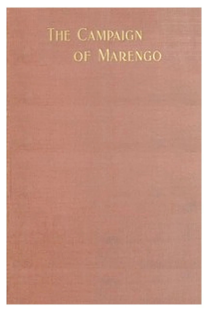 The Campaign of Marengo, With Comments