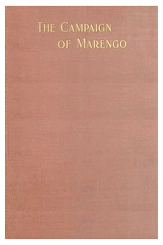 The Campaign of Marengo, With Comments