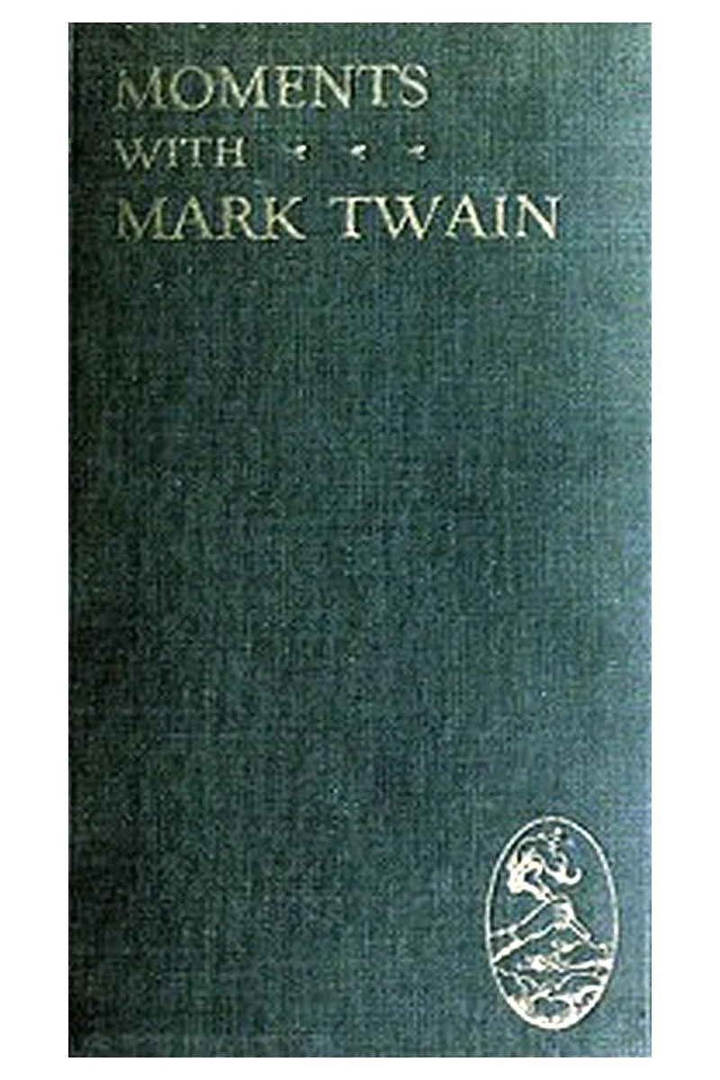 Moments with Mark Twain