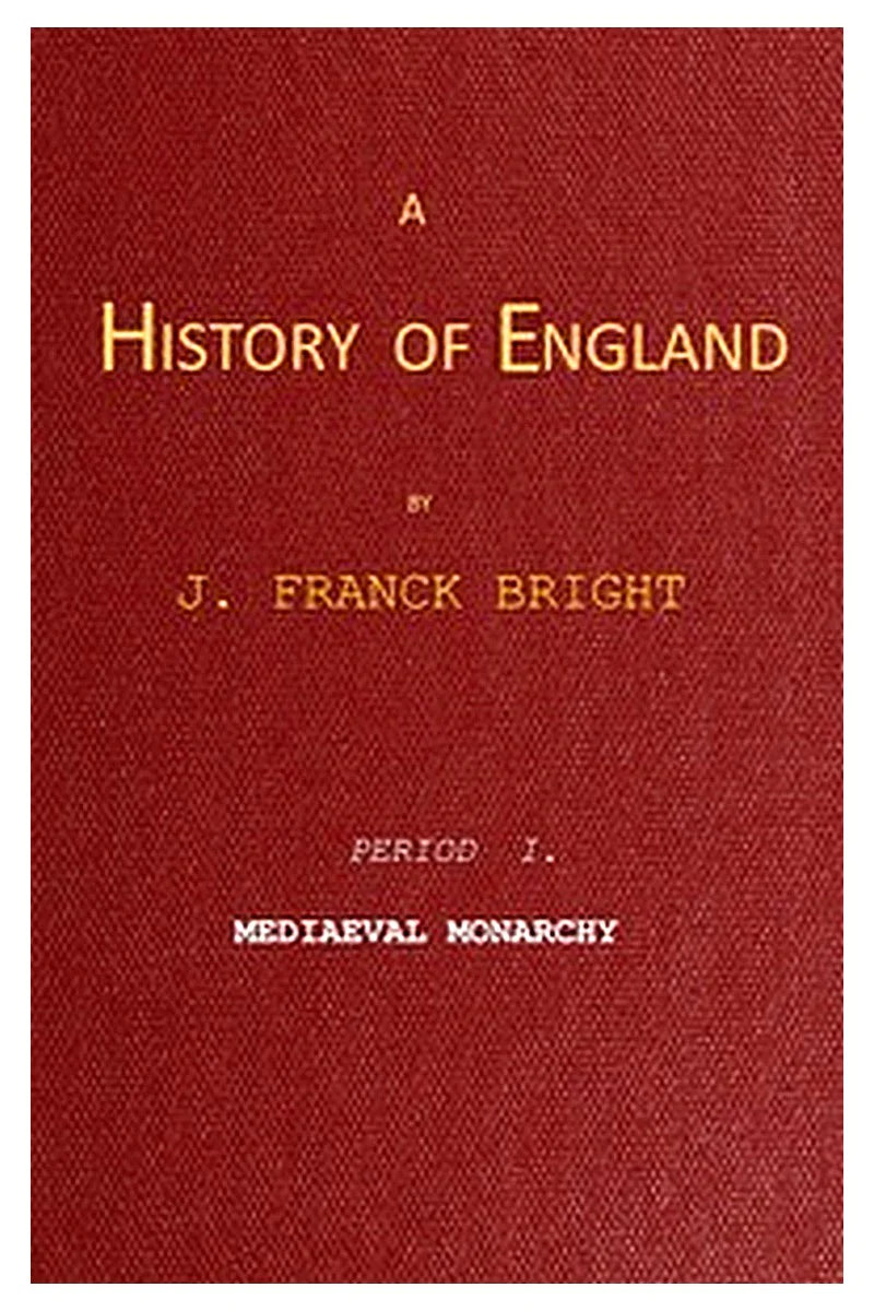 A History of England, Period I. Mediaeval Monarchy