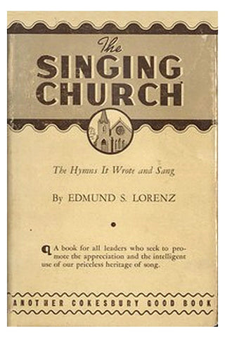 The Singing Church: The Hymns It Wrote and Sang