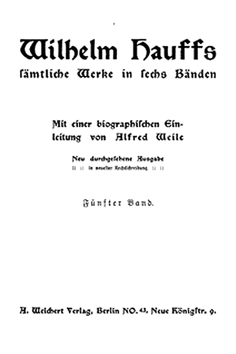 Wilhelm Hauffs sämtliche Werke in sechs Bänden. Bd. 5