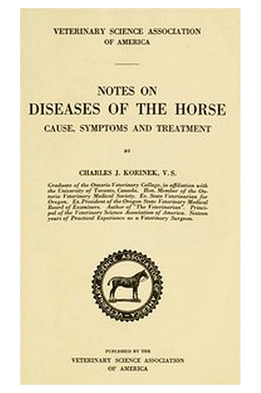 Notes on Diseases of the Horse: Cause, Symptoms and Treatment