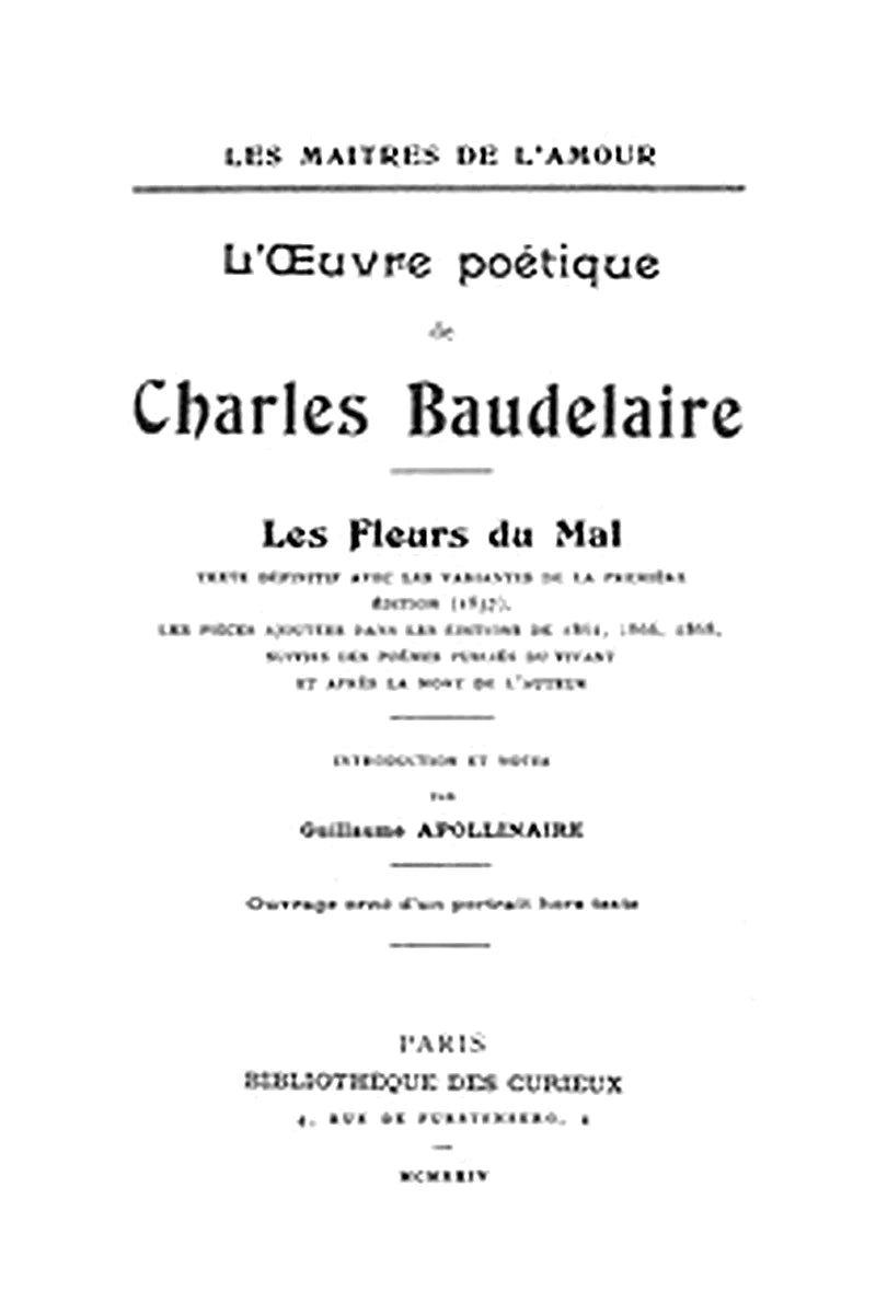 L'Oeuvre Poètique de Charles Baudelaire: Les Fleurs du Mal