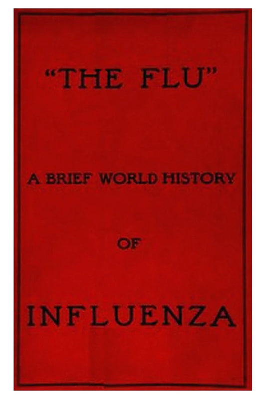 "The Flu": a brief history of influenza in U.S. America, Europe, Hawaii