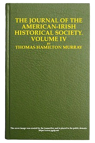 The Journal of the American-Irish Historical Society (Vol. IV)