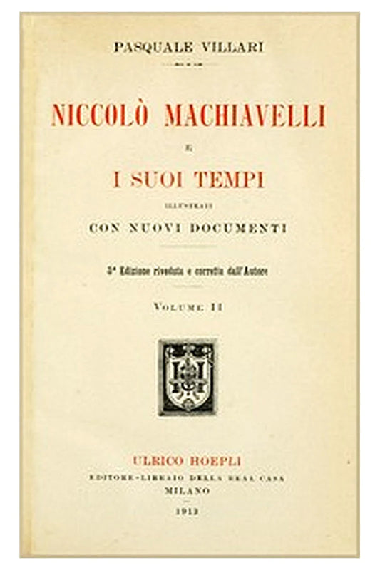 Niccolò Machiavelli e i suoi tempi, vol. II