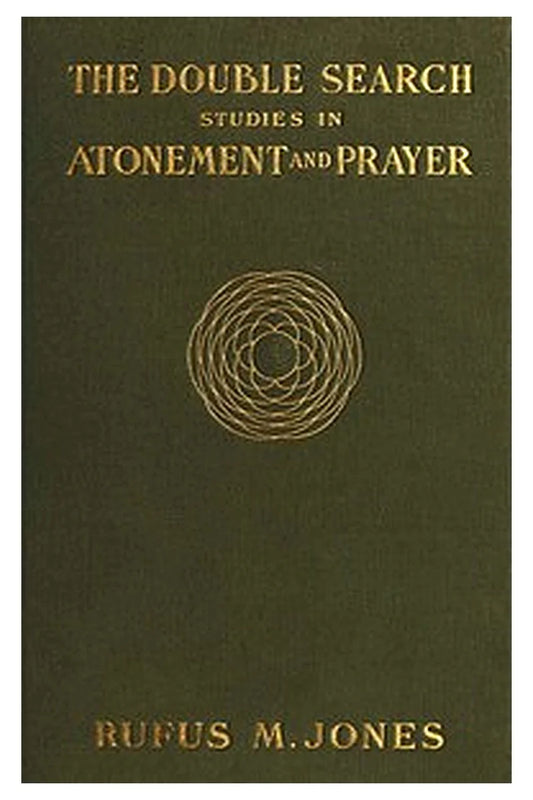 The Double Search: Studies in Atonement and Prayer