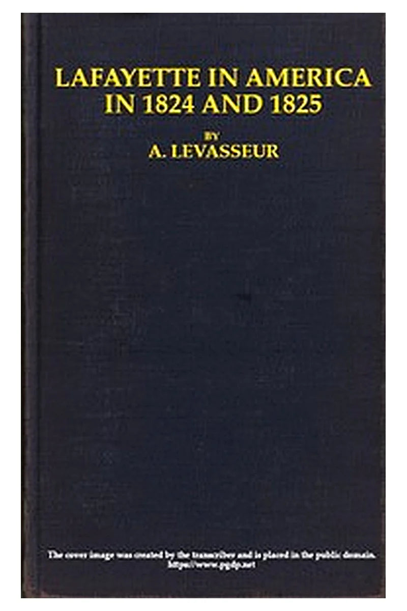 Lafayette in America in 1824 and 1825, Vol. 2 (of 2)
