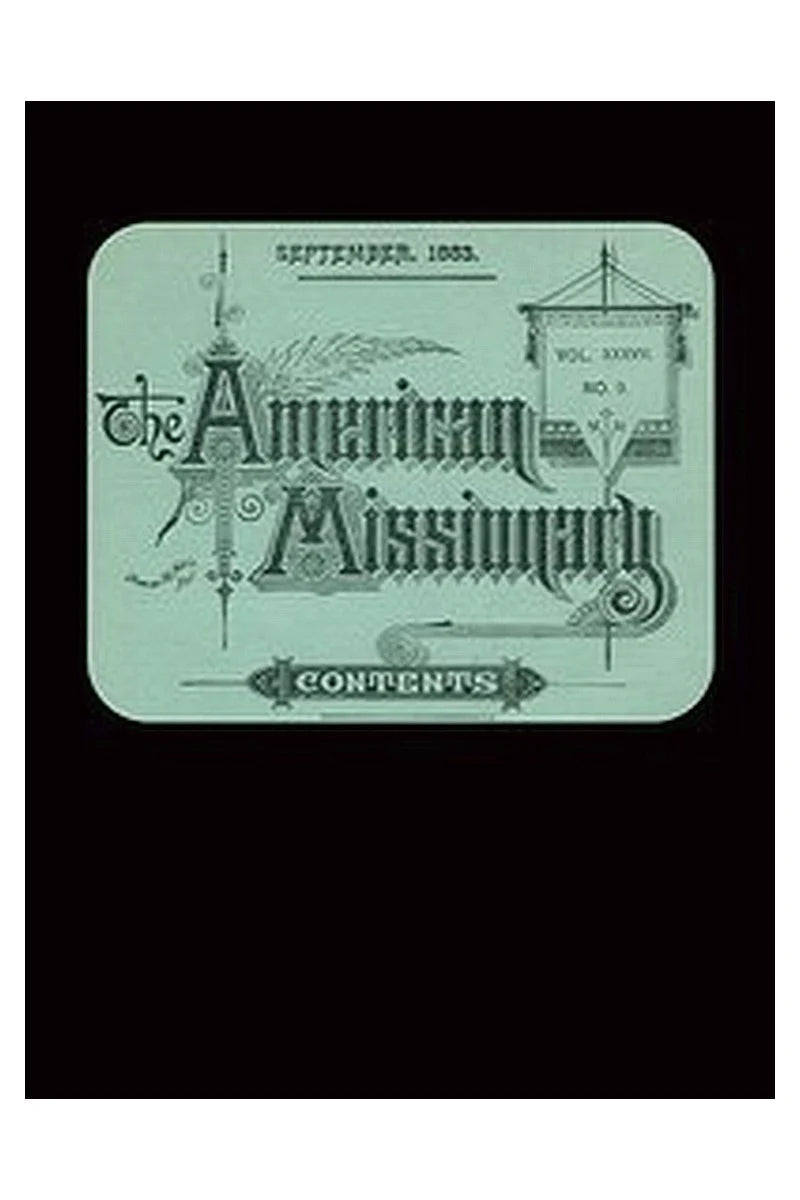 The American Missionary — Volume 37, No. 9, September, 1883