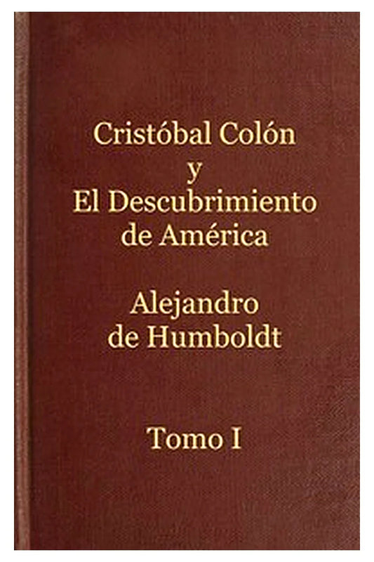 Cristóbal Colón y el descubrimiento de América, Tomo 1
