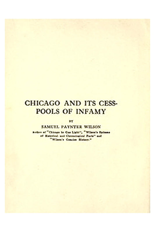 Chicago and its cess-pools of infamy