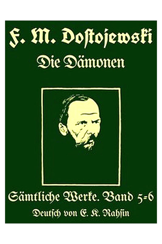 Sämtliche Werke 5-6: Die Dämonen