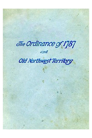 History of the Ordinance of 1787 and the Old Northwest Territory
