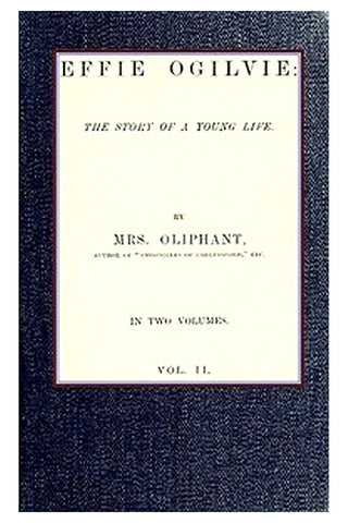 Effie Ogilvie: the story of a young life vol. 2