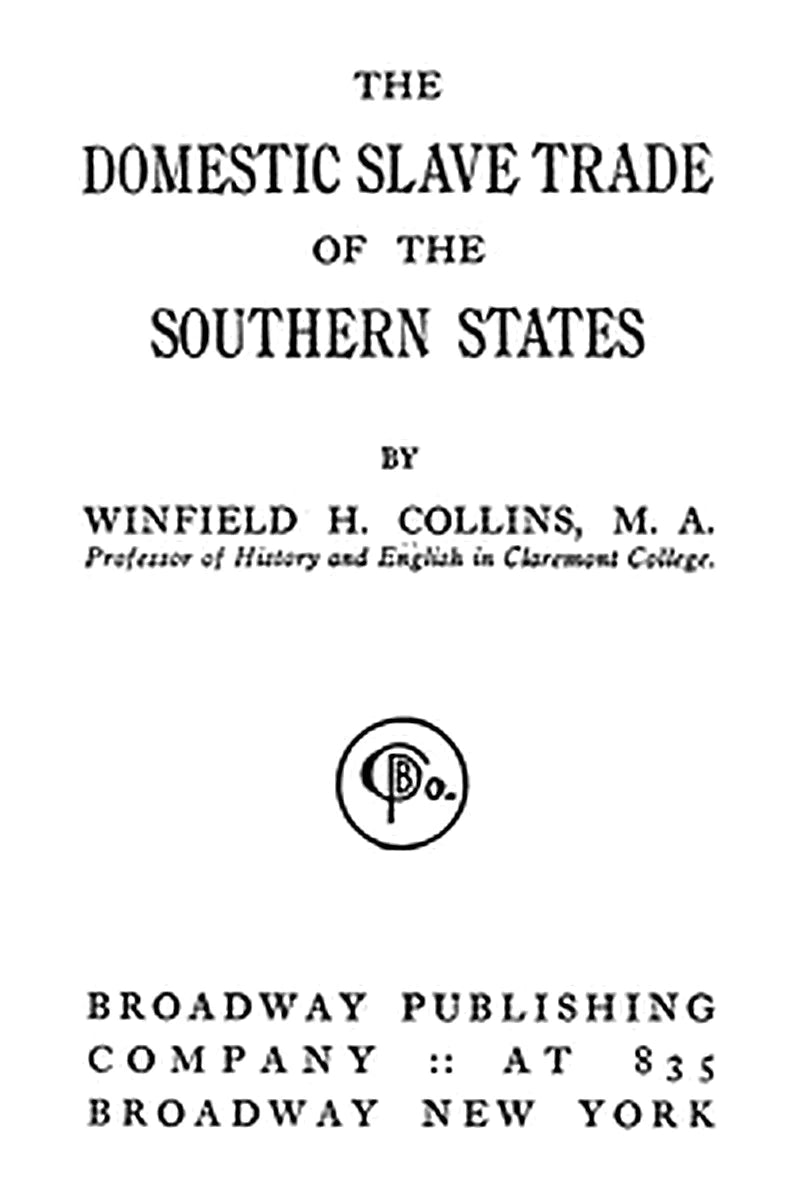 The Domestic Slave Trade of the Southern States