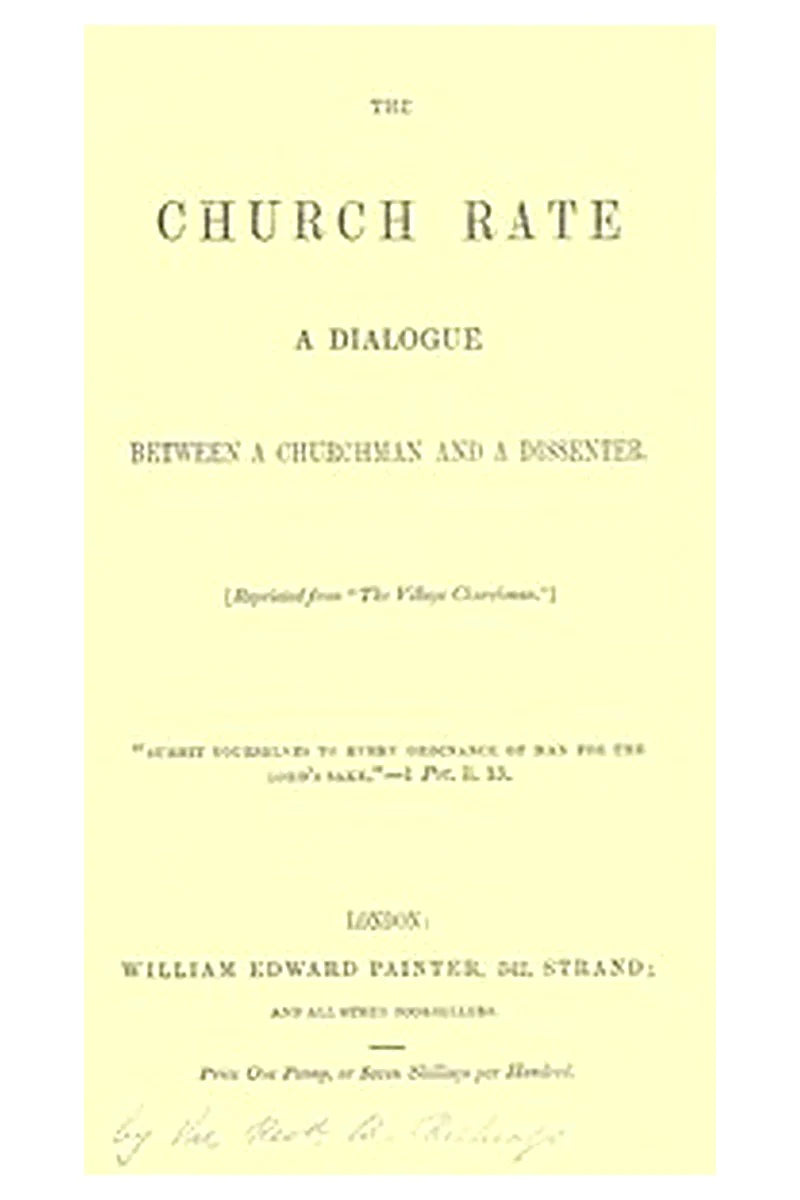 The Church Rate: A Dialogue Between a Churchman and a Dissenter