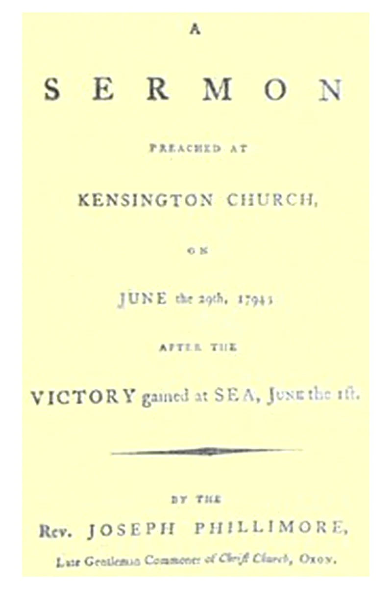 A Sermon Preached at Kensington Church, on June the 29th, 1794
