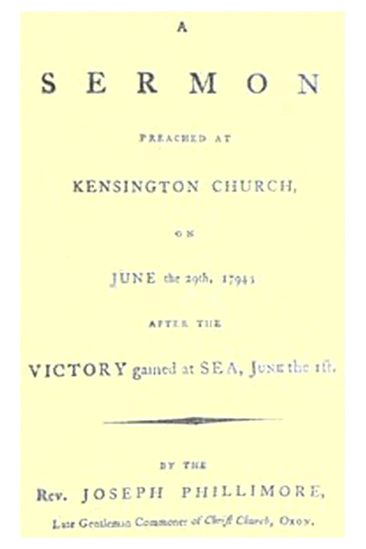 A Sermon Preached at Kensington Church, on June the 29th, 1794
