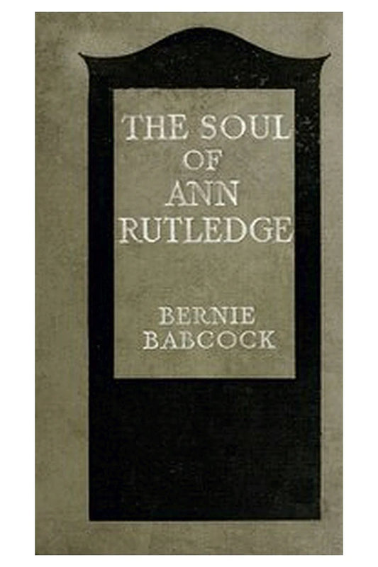 The Soul of Ann Rutledge: Abraham Lincoln's Romance