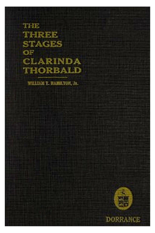 The Three Stages of Clarinda Thorbald