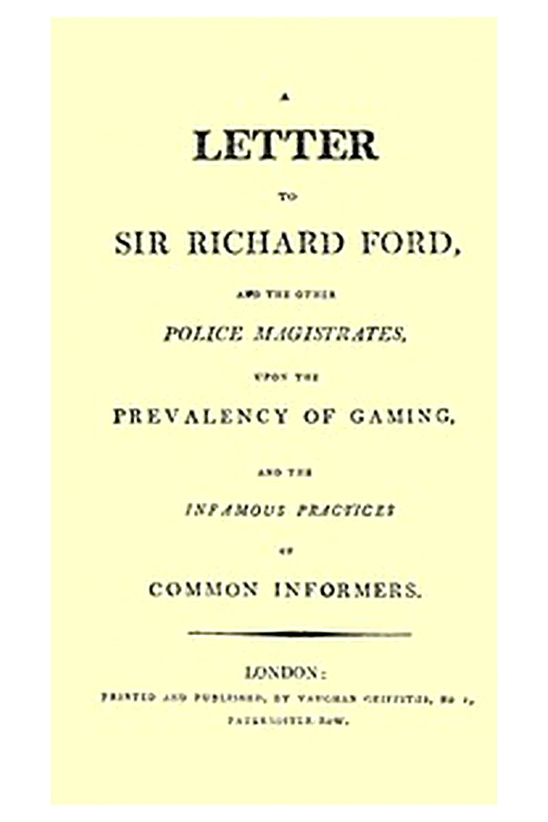 A Letter to Sir Richard Ford and the Other Police Magistrates
