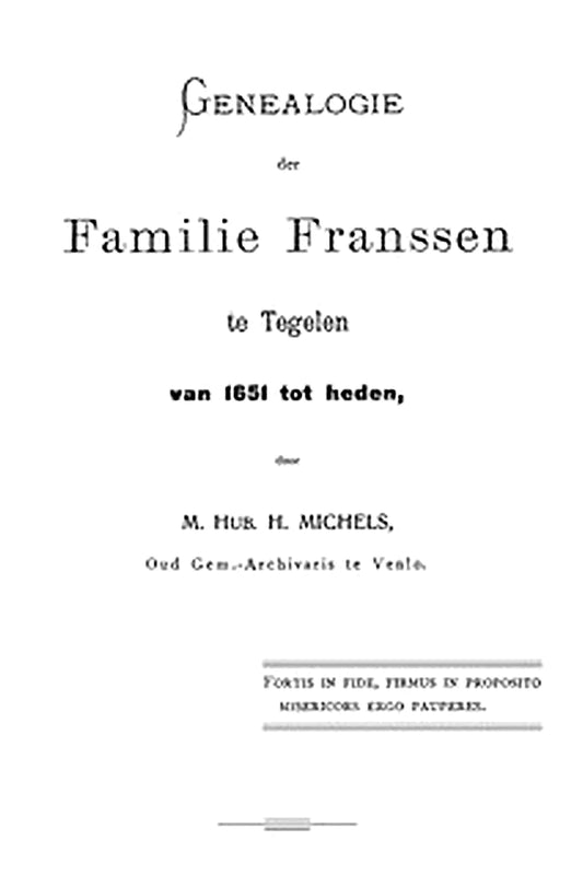 Genealogie der familie Franssen te Tegelen, van 1651 tot heden