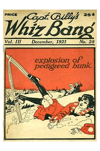 Captain Billy's Whiz Bang, Vol. 3, No. 28, December, 1921