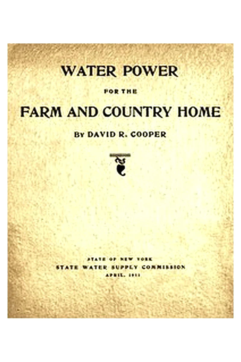 Water Power for the Farm and Country Home