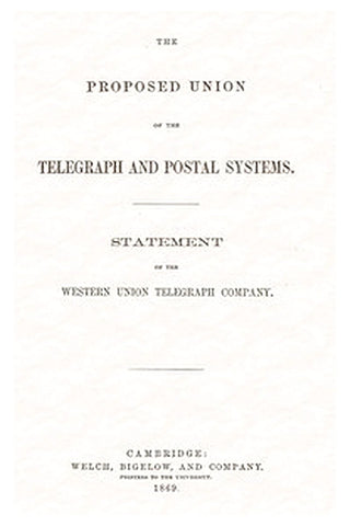 The proposed union of the telegraph and postal systems