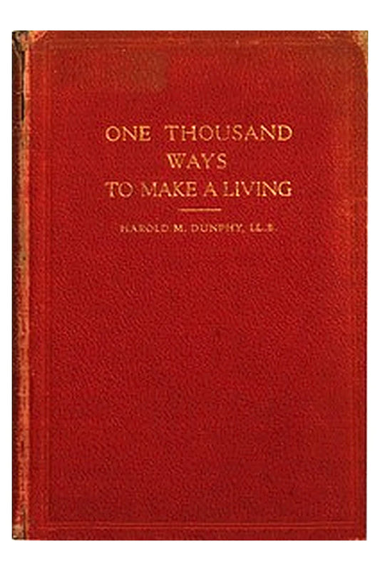 1000 Ways to Make a Living or, An Encyclopædia of Plans to Make Money